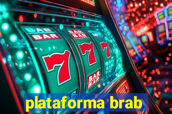 plataforma brab